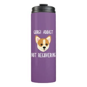 Corgi Addict Not Recovering Thermal Tumbler