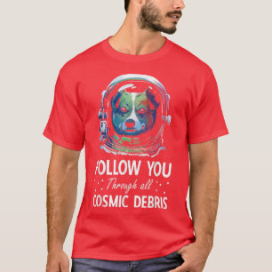 Corgi Astronaut Love Dog Owner Saying T-Shirt