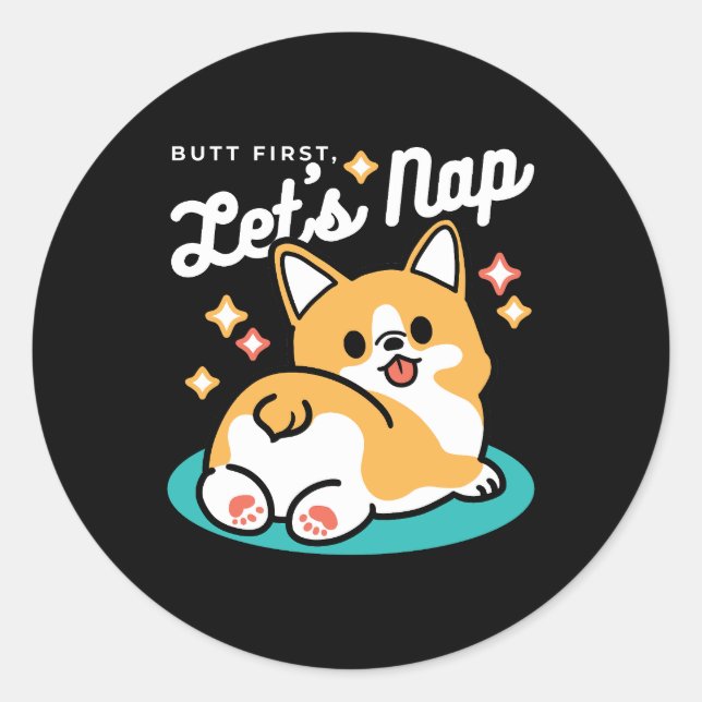 Corgi Butt and Nap Vibes – Cute Sleeping Dog Classic Round Sticker (Front)
