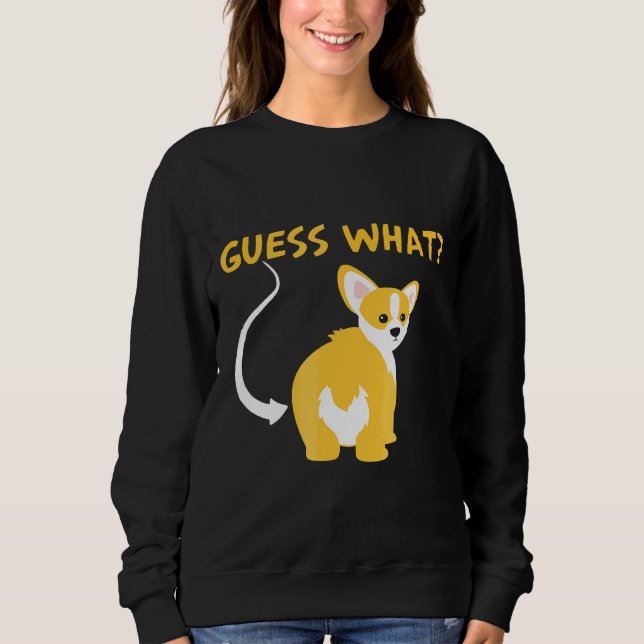 Corgi Butt Dog Dog Sweatshirt (Front)