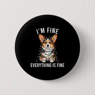 Corgi Christmas I'm Fine Everything Is Fine 6 Cm Round Badge