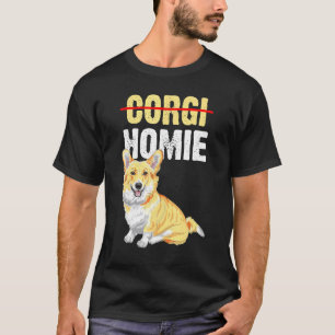 Corgi Corgi Homie Friends Cute Corgis Pet Animal T-Shirt