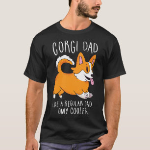 Corgi Dad Like A Regular Dad Only Cooler T-Shirt