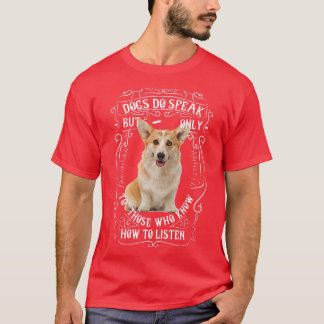 Corgi Dog Breed Dogs Do Speak T-Shirt