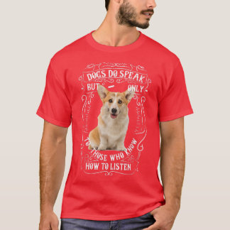 Corgi Dog Breed Dogs Do Speak T-Shirt