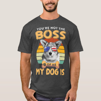 Corgi Dog Corgi Lover You Are Not The Boss Of Me M T-Shirt