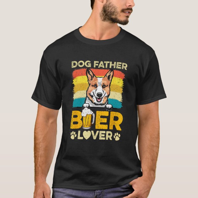 Corgi Dog Father Beer  Dog Dad Father s Day T-Shirt (Front)