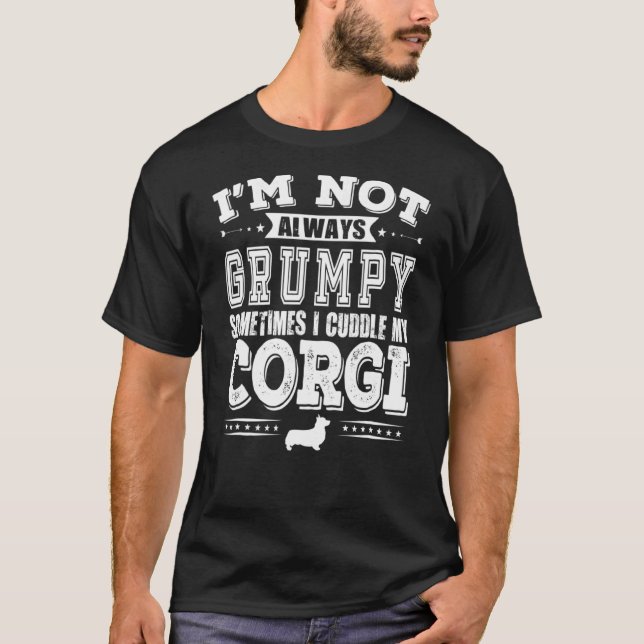 Corgi Dog  Grumpy Corgi Owner T-Shirt (Front)
