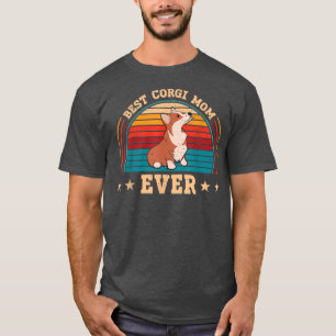 Corgi Dog Lover Best Corgi Mom Ever Dog Lover T-Shirt