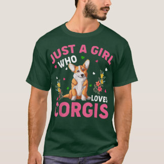 Corgi Dog Lover Just A Girl Who Loves Corgis T-Shirt