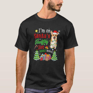 Corgi Dog On Santa's Naughty List Xmas T-Shirt