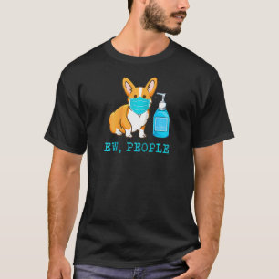 Corgi Dog Wear Face Mask Ew People Dog Raglan T-Shirt
