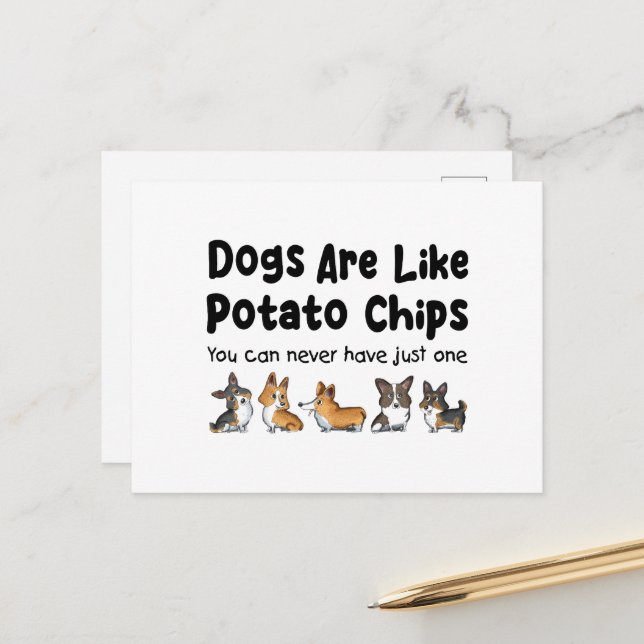 Corgi Dogs Are Like Potato Chips You Can Never Postcard (Front/Back In Situ)
