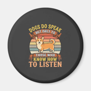 Corgi Dogs Do Speak Vintage Quote Magnet
