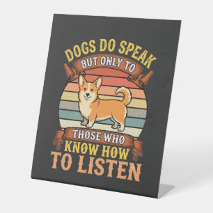 Corgi Dogs Do Speak Vintage Quote Pedestal Sign
