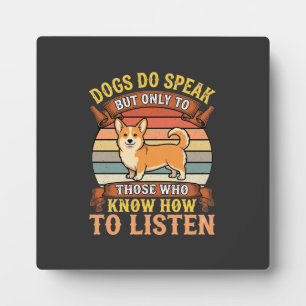 Corgi Dogs Do Speak Vintage Quote Plaque