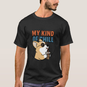 Corgi Drinking Iced Coffee My Kind of Chill Funny  T-Shirt