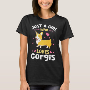 Corgi For Corgi Just A Girl Who Loves Corgis T-Shirt