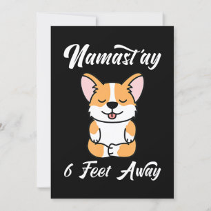 Corgi   Funny Namaste 6 Feet Away Cute Corgi Yoga Invitation