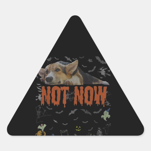 Corgi Gift | Not Now - Corgi Lover Ugly Halloween Triangle Sticker (Front)