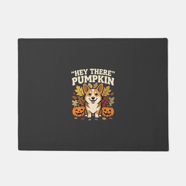 Corgi Halloween Hey There Pumpkin Design Doormat (Front)