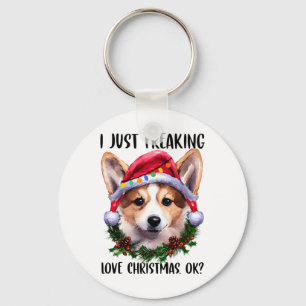 Corgi I Just Freaking Love Christmas Ok Xmas Key Ring