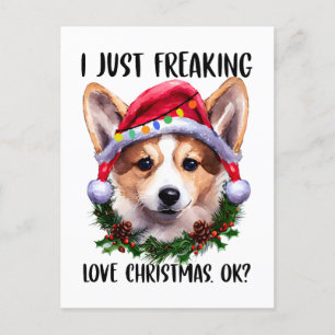 Corgi I Just Freaking Love Christmas Ok Xmas Postcard