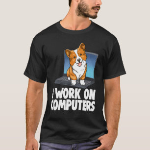 Corgi I Work On Computers Women Love Doggy Doctor T-Shirt
