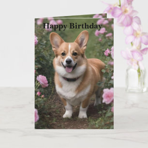 Corgi In The Pink Roses, Birthday Card