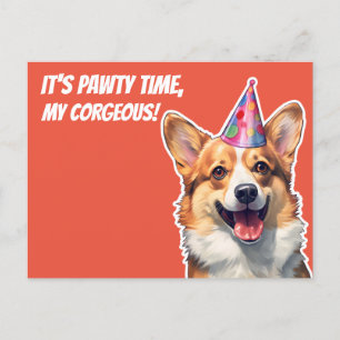 Corgi It's Birthday party time my corgeous Postcard