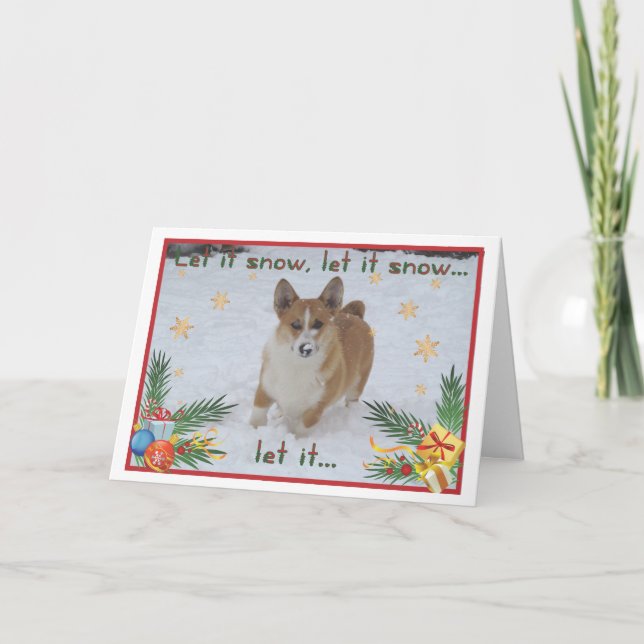 Corgi "Let it snow " Christmas Card (Front)