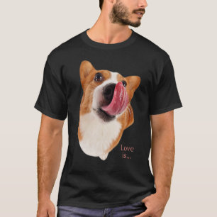 Corgi Love Is Dog Mum Dad Puppy Pet Women Men Kid T-Shirt