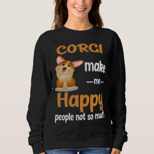 Corgi Make Me Happy  Gori Dog Gori Dog Phonecase G Sweatshirt