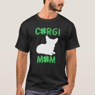 Corgi Mom St Patricks Day Dog Mom Fur Mama Saint P T-Shirt