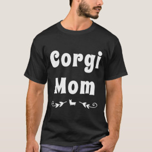 Corgi Mum Corgi Dog Design T-Shirt