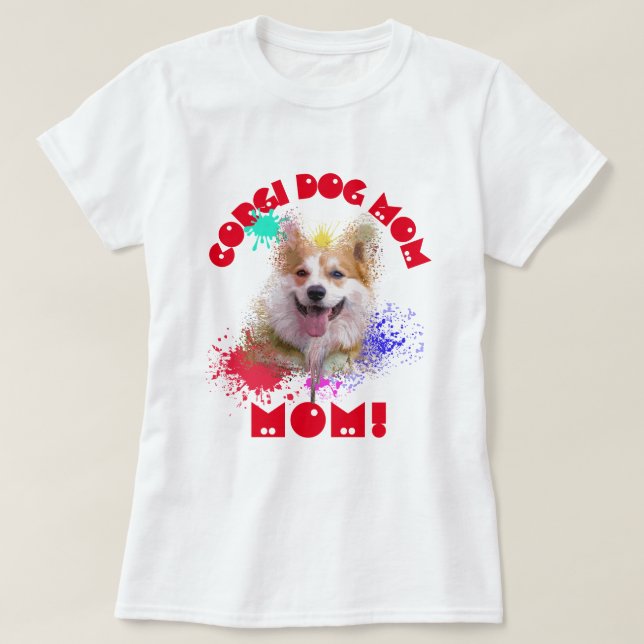 Corgi Mum Dog Best Dog mum Ever T-Shirt (Design Front)