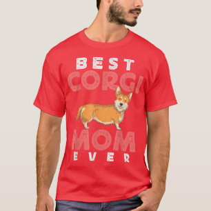 Corgi Mum Dog Lover Pet Animal Dog Owner Cute Corg T-Shirt