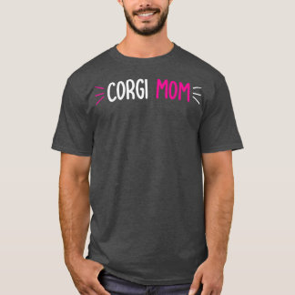 Corgi Mum Dog Mother Family-563 T-Shirt