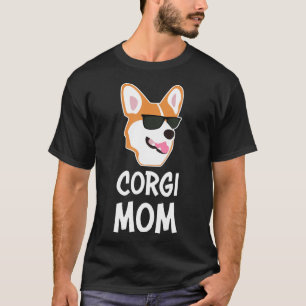 Corgi Mum For Corgi Mothers Pet Owners Dog T-Shirt