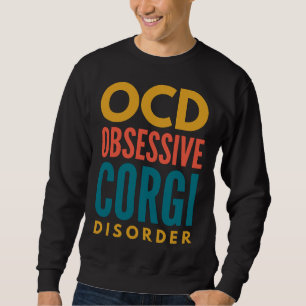 Corgi Obsession Sweatshirt