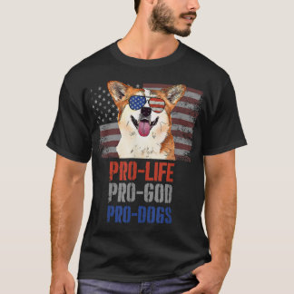 Corgi Pro Life Pro God Pro Dogs T-Shirt