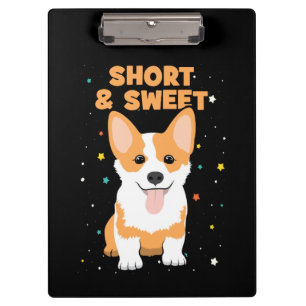 Corgi - Short and Sweet, Cute Dog Cartoon, Novelty Clipboard