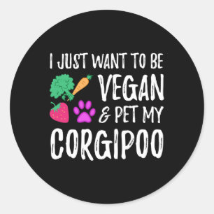 Corgipoo Dog Mum Vegan Funny Vegetarian Gift Idea Classic Round Sticker