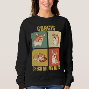Corgis Check All My Boxes  Corgi Sweatshirt