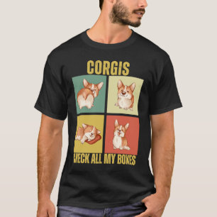 Corgis Check All My Boxes  Corgi T-Shirt