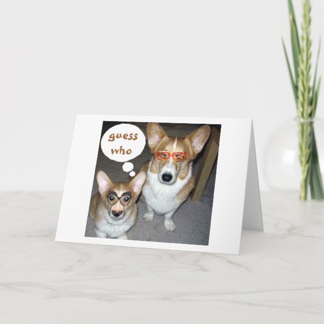 CORGIS SAY GUESS WHO WISHES YOU HAPPY BIRTHDAY CARD (Front)