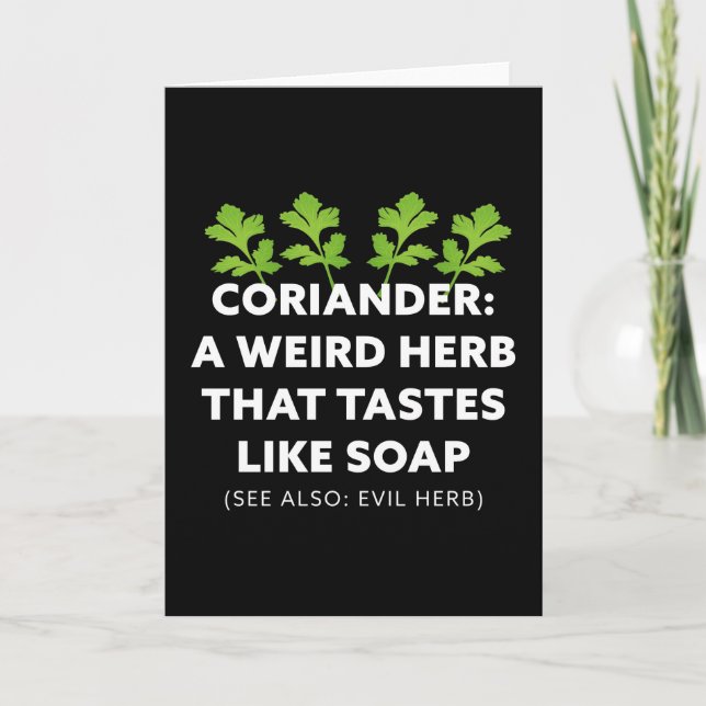 Coriander A Herb that tastes like Soap Card (Front)