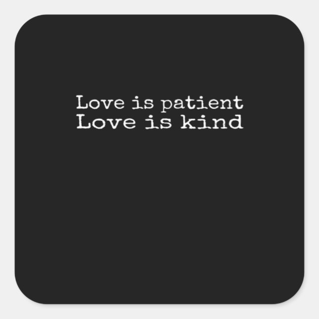 Corinthians Love Is Patient Love Is Kind Scripture Square Sticker (Front)