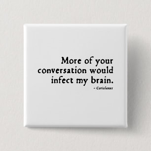 Coriolanus Insult (16thC version) 15 Cm Square Badge