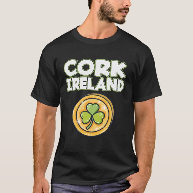 Cork Ireland  Saint Patrick s Day Historical City T-Shirt (Front)